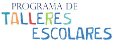 Programa de Talleres Escolares.
